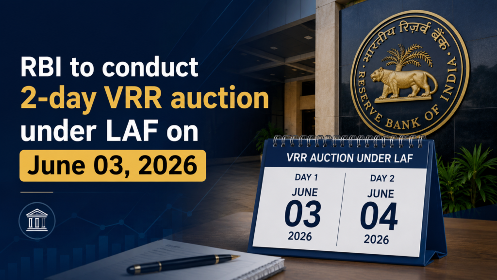 RBI VRR auction 2026 — RBI to conduct 2-day VRR auction under LAF on June 03, 2026